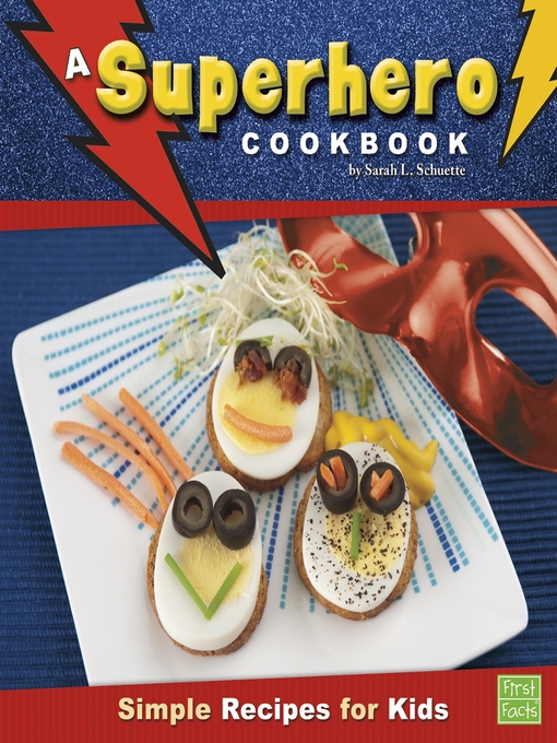 Title details for A Superhero Cookbook by Sarah L. Schuette - Available